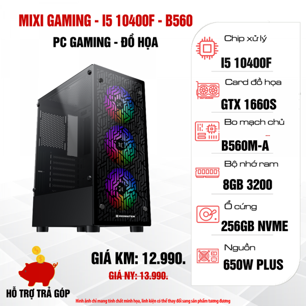 Máy tính để bàn MIXI GAMING - I510400F/B560/R8G/S256G/GTX1660S